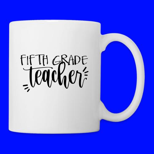Fifth Grade Teacher T-Shirts - Coffee/Tea Mug
