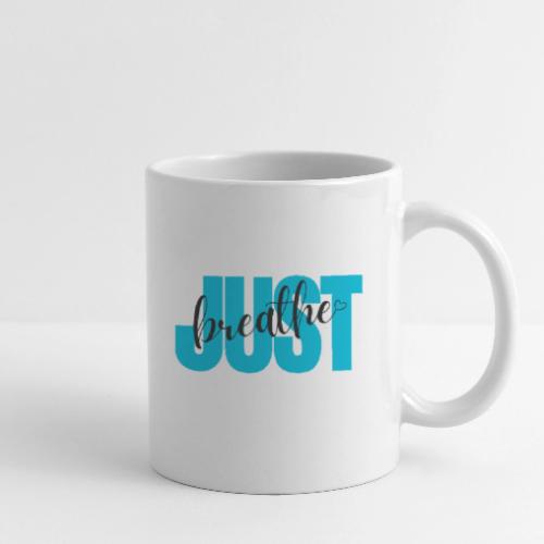 Just Breathe - Coffee/Tea Mug