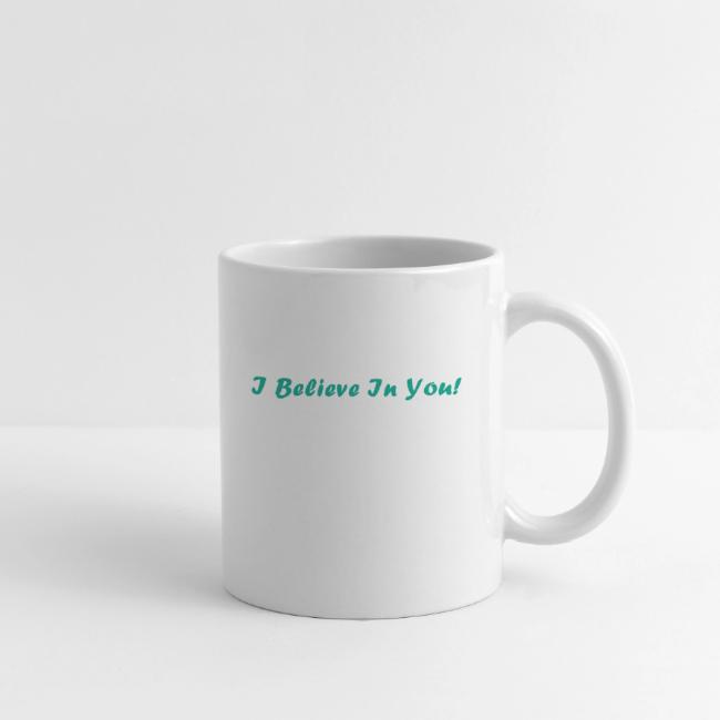 I Believe In You!