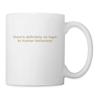 There's Definitely No Logic To Human Behavior - Coffee/Tea Mug - white - Right