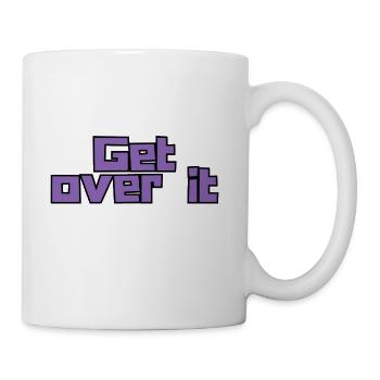 Get Over It - Coffee/Tea Mug - white - Right