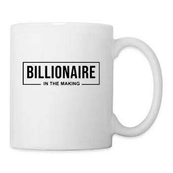 Billionaire In The Making - Coffee/Tea Mug - white - Right