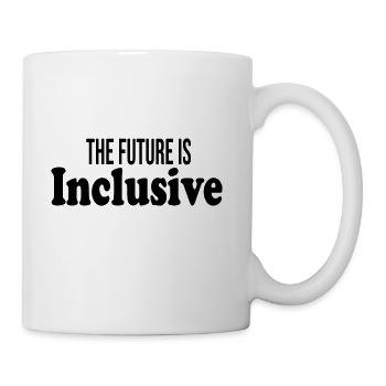 The Future Is Inclusive - Coffee/Tea Mug - white - Right