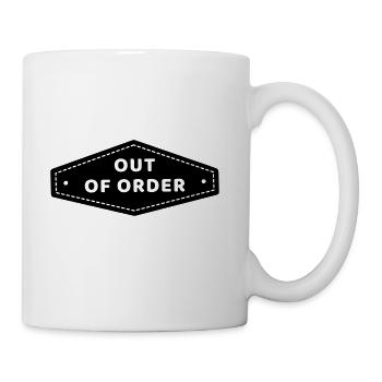 Out Of Order Sign - Coffee/Tea Mug - white - Right