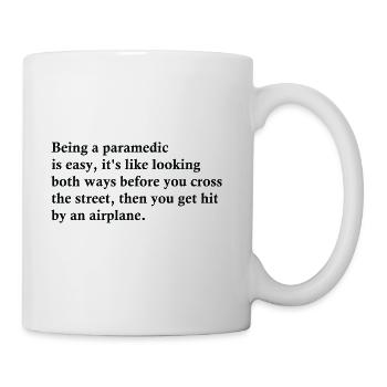 Being A Paramedic Is Easy - Coffee/Tea Mug - white - Right