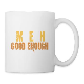 Meh Good Enough - Coffee/Tea Mug - white - Right