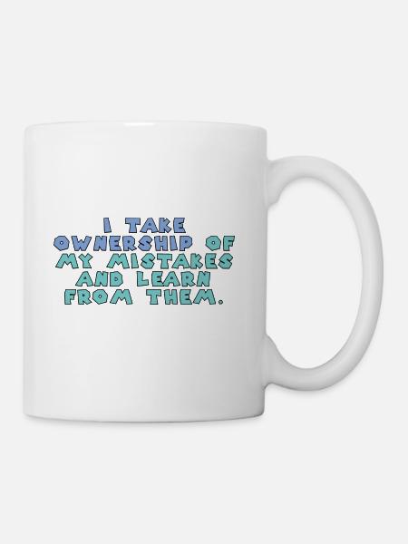 I Take Ownership Of My Mistakes And Learn From - Coffee/Tea Mug - white