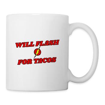 Will Flash For Tacos - Coffee/Tea Mug - white - Right