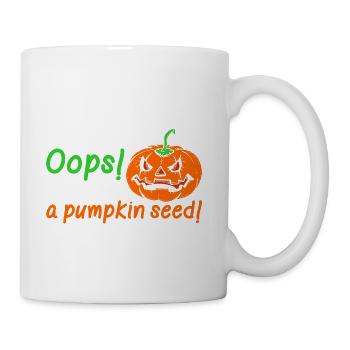 Oops I Swallowed A Pumpkin Seed Tshirt - Coffee/Tea Mug - white - Right