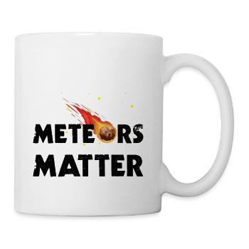 Meteors Matter - Coffee/Tea Mug - white - Right
