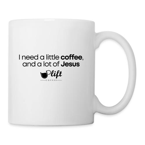 Uplift Coffee - I need a lot of Jesus - Coffee/Tea Mug
