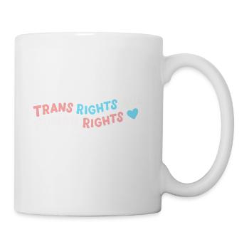 Trans Right Are Human Rights - Coffee/Tea Mug - white - Right