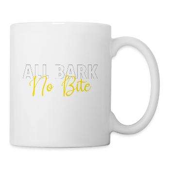 ALL BARK NO BITE - Coffee/Tea Mug - white - Right
