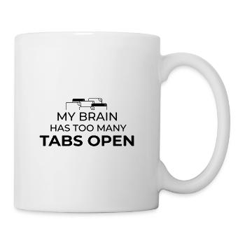 My Brain Has Too Many Tabs Open Humor Design - Coffee/Tea Mug - white - Right