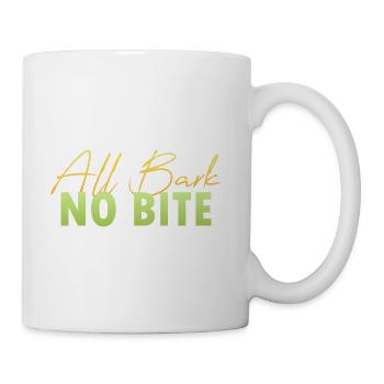 ALL BARK NO BITE - Coffee/Tea Mug - white - Right