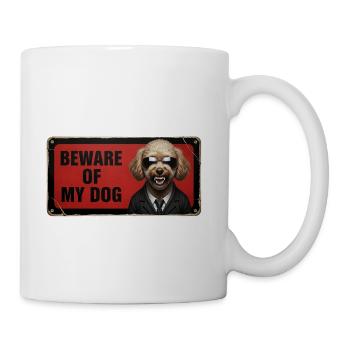 Beware of my dog - Coffee/Tea Mug - white - Right