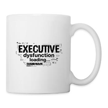 Executive Dysfunction Loading ADHD Humor Design - Coffee/Tea Mug - white - Right