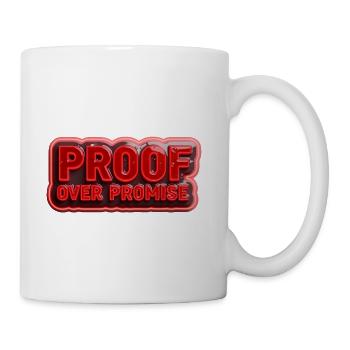 Proof Over Promise  - Coffee/Tea Mug - white - Right