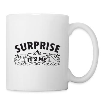 Surprise it s me - Coffee/Tea Mug - white - Right