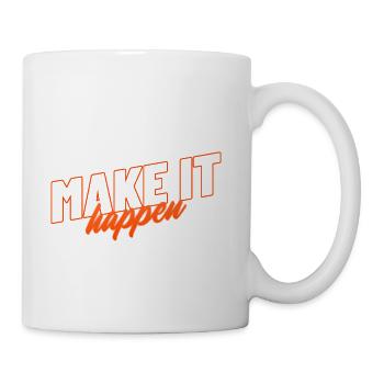 Make It Happen - Coffee/Tea Mug - white - Right