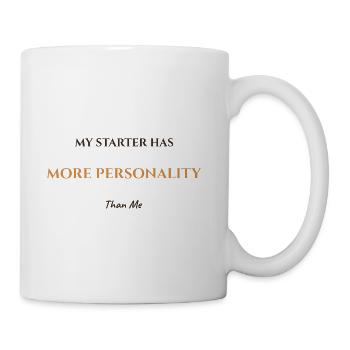 My Starter Has More Personality Than Me Shirt - Coffee/Tea Mug - white - Right