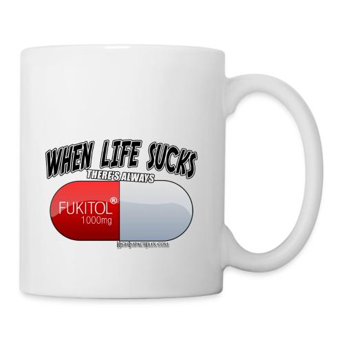 When Life Really Really sucks - FUKITOL1000mg - Coffee/Tea Mug