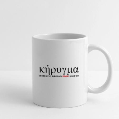 Kerygma to proclaim preach - Coffee/Tea Mug
