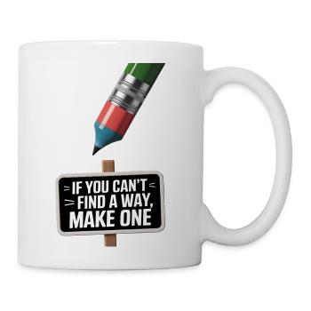 Make One Way Motivation Sign - Coffee/Tea Mug - white - Right