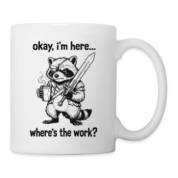 Okay I'm Here Where's The Work Funny Retro Raccoon - Coffee/Tea Mug - white - Right