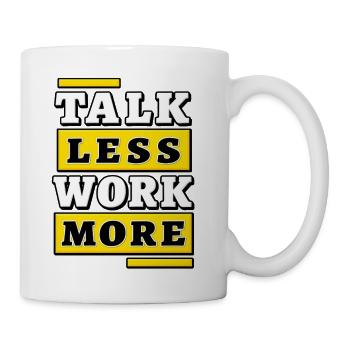 Talk Less Work More Bold Productivity - Coffee/Tea Mug - white - Right