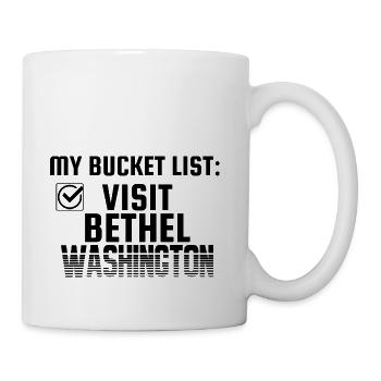 Bethel Washington Bucket List Home Town - Coffee/Tea Mug - white - Right