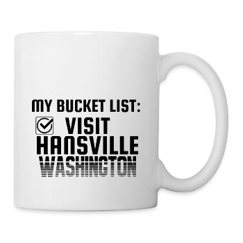Hansville Washington Bucket List Home Town - Coffee/Tea Mug - white - Right