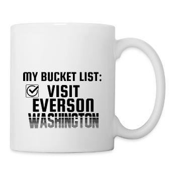 Everson Washington Bucket List Home Town - Coffee/Tea Mug - white - Right