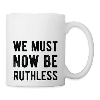 We Must Now Be Ruthless Feminism Rgb Notorius - Coffee/Tea Mug - white - Right