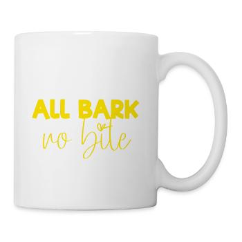 ALL BARK NO BITE - Coffee/Tea Mug - white - Right