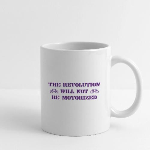 The Revolution Will Not Be Motorized - Coffee/Tea Mug