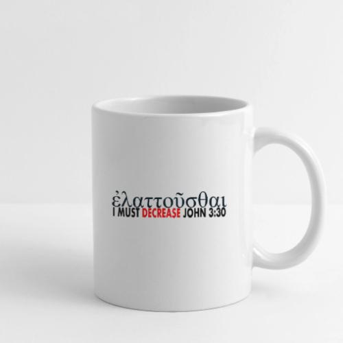 I must Decrease John 3 30 - Coffee/Tea Mug