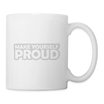 make yourself proud quote - Coffee/Tea Mug - white - Right