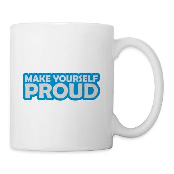 make yourself proud quote - Coffee/Tea Mug - white - Right