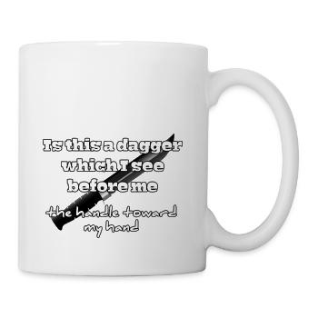 Is This A Dagger William Shakespeare Quotes - Coffee/Tea Mug - white - Right