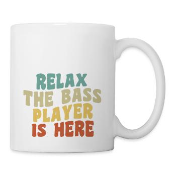 Relax The Bass Player Is Here Humor Bass Player - Coffee/Tea Mug - white - Right