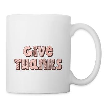 50 give thanks - Coffee/Tea Mug - white - Right
