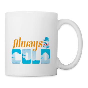 Always Cold - Coffee/Tea Mug - white - Right