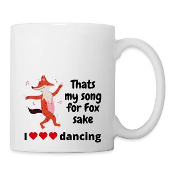 That s My Song For Fox Sake - Coffee/Tea Mug - white - Right