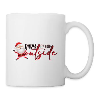Baby It is Cold Outside - Coffee/Tea Mug - white - Right