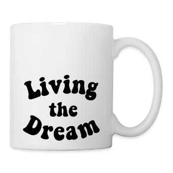 living the dream - Coffee/Tea Mug - white - Right