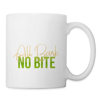 ALL BARK NO BITE - Coffee/Tea Mug - white - Right