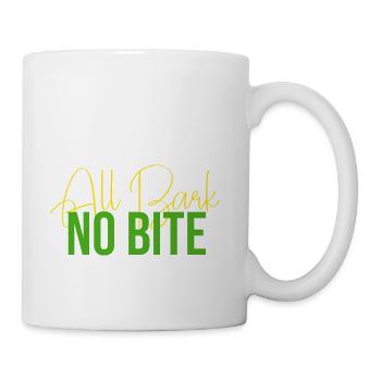 ALL BARK NO BITE - Coffee/Tea Mug - white - Right