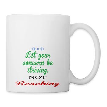 striving no reaching - Coffee/Tea Mug - white - Right