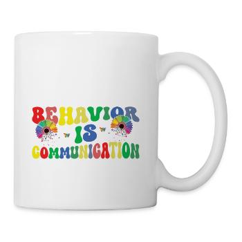 Behavior Is Communication - Coffee/Tea Mug - white - Right